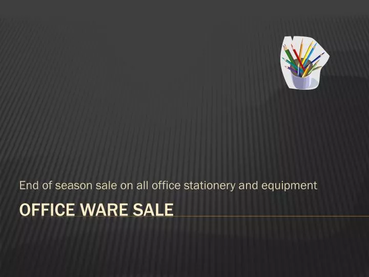 PPT - Office Ware Sale PowerPoint Presentation, free download - ID:3122749