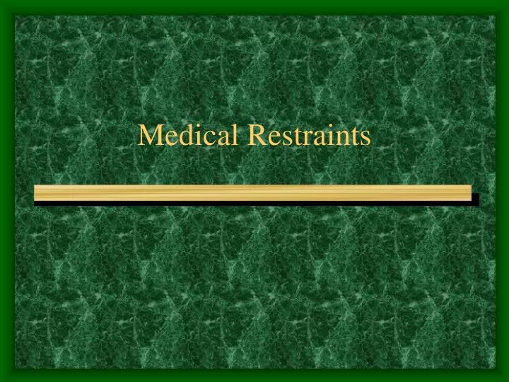 medical restraints