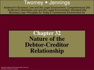 Chapter 32 Nature of the Debtor-Creditor Relationship
