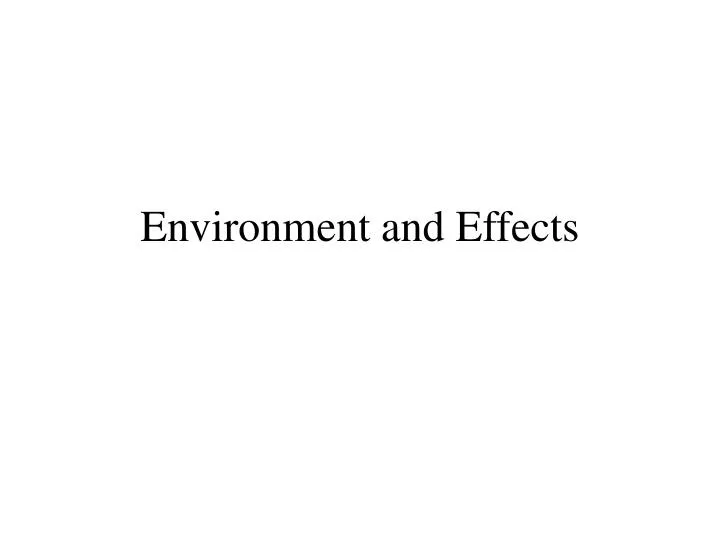 environment and effects