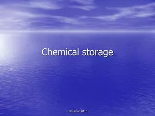 Chemical storage