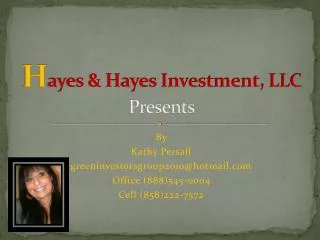 H ayes &amp; Hayes Investment, LLC Presents
