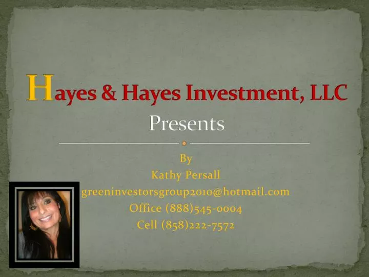 h ayes hayes investment llc presents