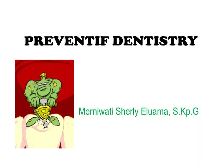 preventif dentistry