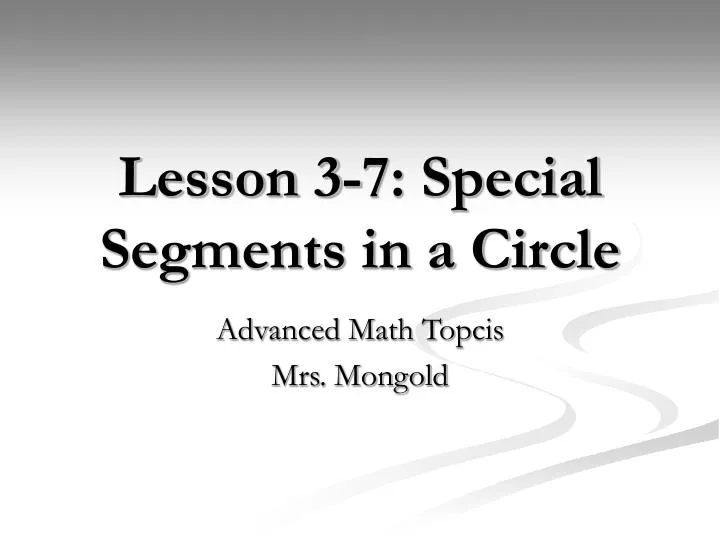 lesson 3 7 special segments in a circle