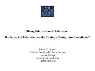 “Being Educated or in Education: the Impact of Education on the Timing of Entry into Parenthood”