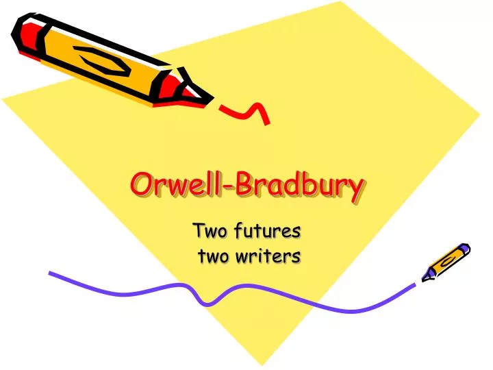 orwell bradbury