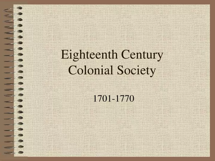 eighteenth century colonial society