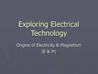 Exploring Electrical Technology