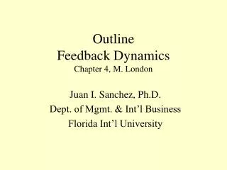 Outline Feedback Dynamics Chapter 4, M. London