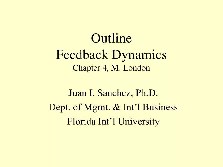 outline feedback dynamics chapter 4 m london