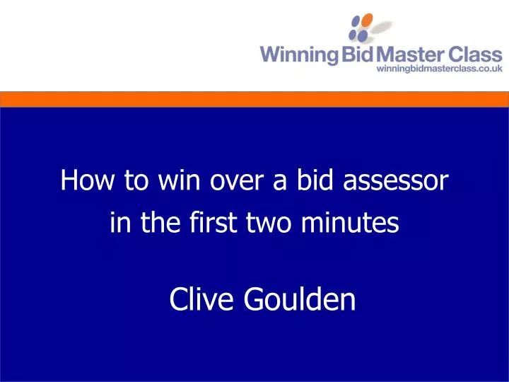 how to win over a bid assessor in the first two minutes
