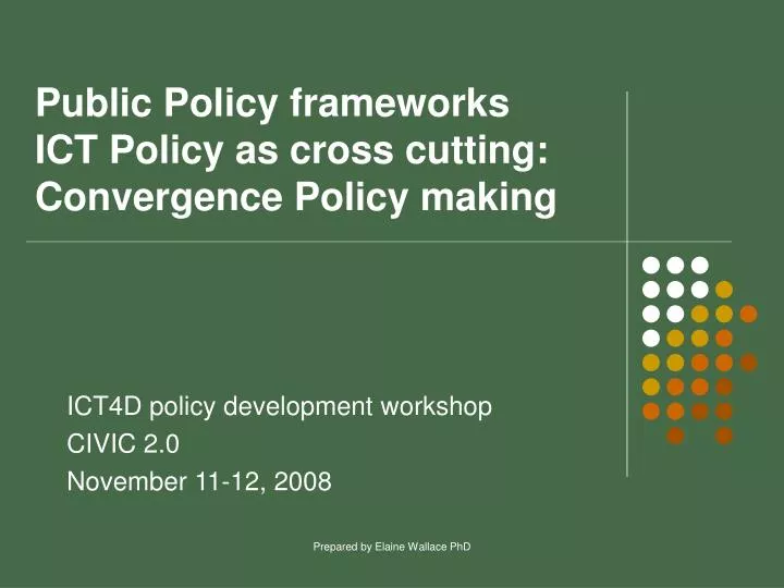 public policy frameworks ict policy as cross cutting convergence policy making