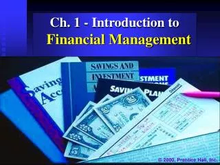 Ch. 1 - Introduction to Financial Management