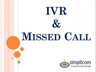 IVR &amp; Missed Call