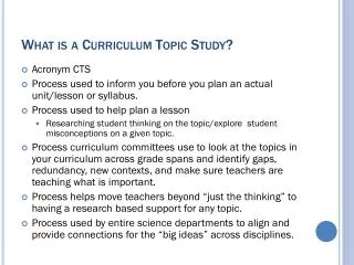 What is a Curriculum Topic Study?
