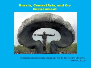 Russia, Central Asia, and the Environment