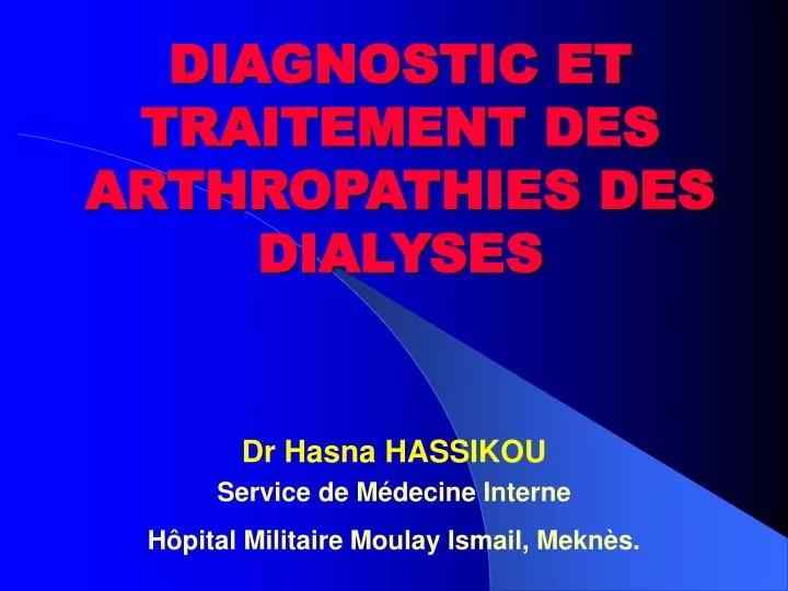 diagnostic et traitement des arthropathies des dialyses
