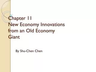 Chapter 11 New Economy Innovations from an Old Economy Giant