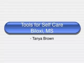 Tools for Self Care Biloxi, MS