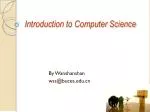 PPT - INTRODUCTION TO COMPUTER SCIENCE PowerPoint Presentation, free ...