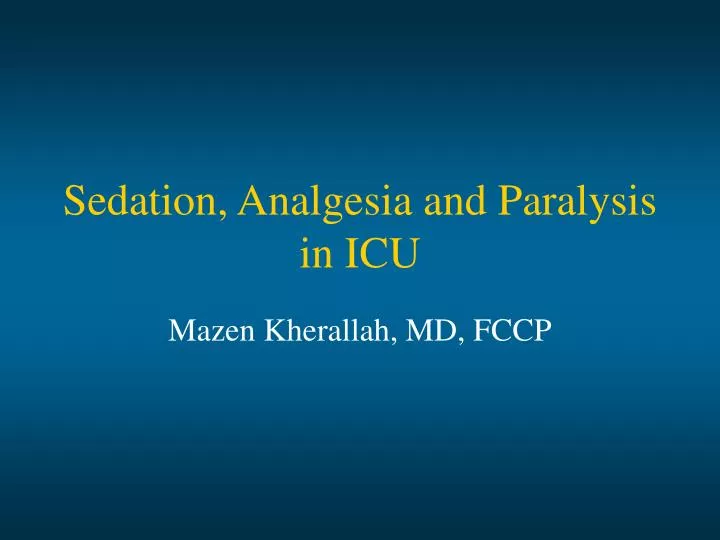 sedation analgesia and paralysis in icu