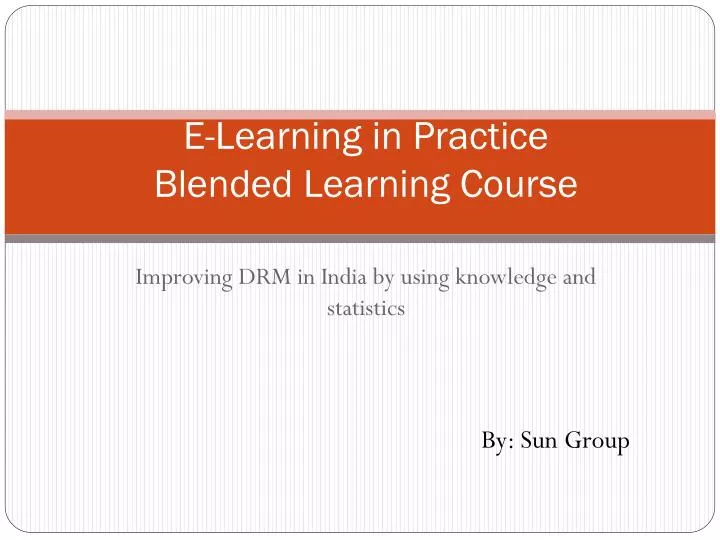 e learning in practice blended learning course