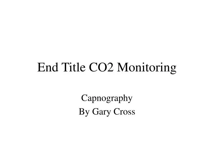 end title co2 monitoring