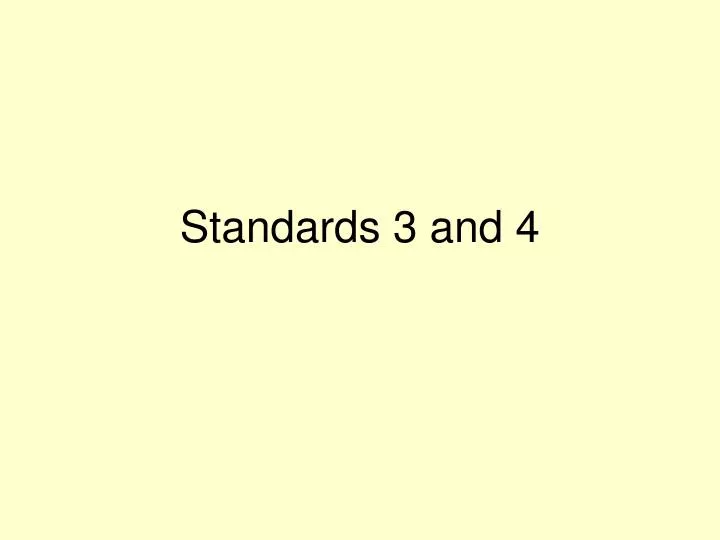 standards 3 and 4