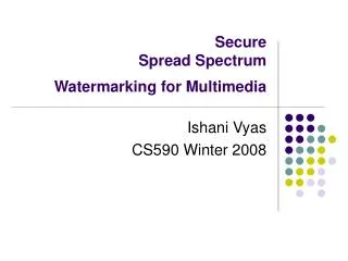 Secure Spread Spectrum Watermarking for Multimedia