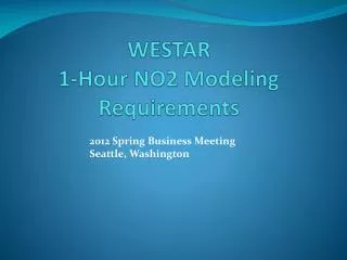 WESTAR 1-Hour NO2 Modeling Requirements