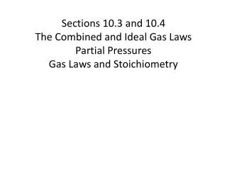 The Combined and Ideal Gas Laws