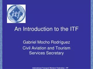 An Introduction to the ITF