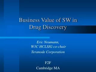 Business Value of SW in Drug Discovery