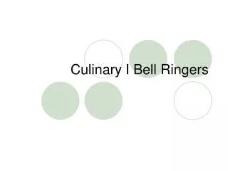 Culinary I Bell Ringers
