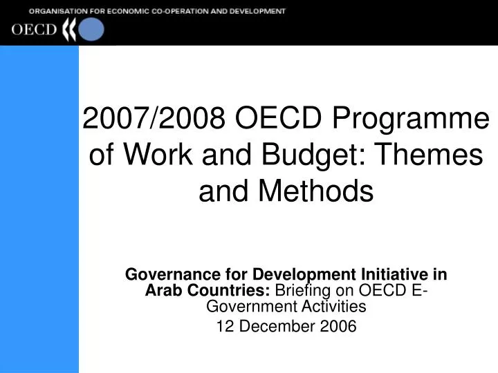 2007 2008 oecd programme of work and budget themes and methods