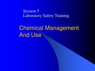 Chemical Management And Use