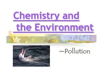 Chemistry and the Environment