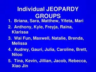 Individual JEOPARDY GROUPS