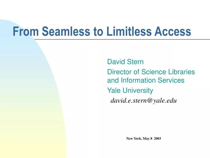 from seamless to limitless access