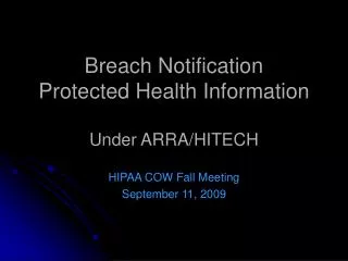 Breach Notification Protected Health Information Under ARRA/HITECH
