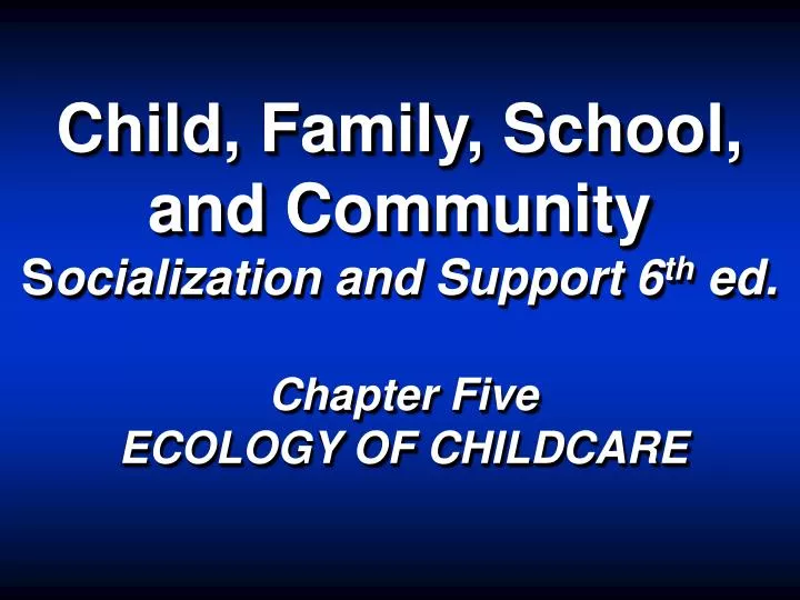 child family school and community s ocialization and support 6 th ed