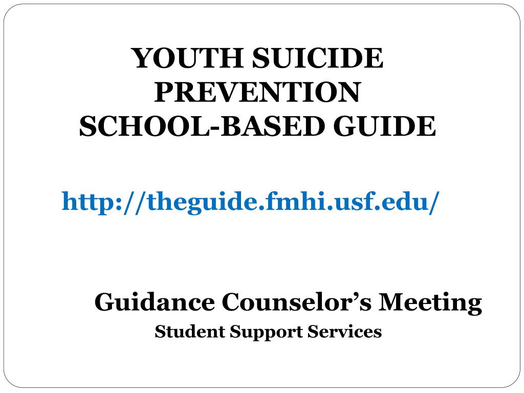 PPT - YOUTH SUICIDE PREVENTION SCHOOL-BASED GUIDE PowerPoint ...