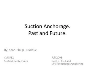 Suction Anchorage. Past and Future.