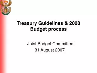 Treasury Guidelines &amp; 2008 Budget process
