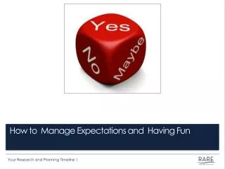 How to Manage Expectations and Having Fun