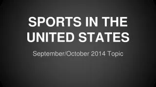SPORTS IN THE UNITED STATES