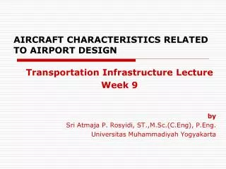 AIRCRAFT CHARACTERISTICS RELATED TO AIRPORT DESIGN