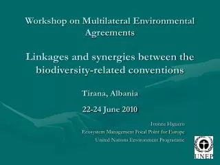 Ivonne Higuero Ecosystem Management Focal Point for Europe United Nations Environment Programme