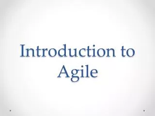 Introduction to Agile